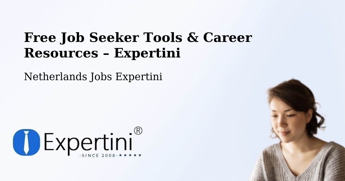 Free Job Seeker Tools & Career Resources – Lelystad - Lelystad, Netherlands Jobs Expertini